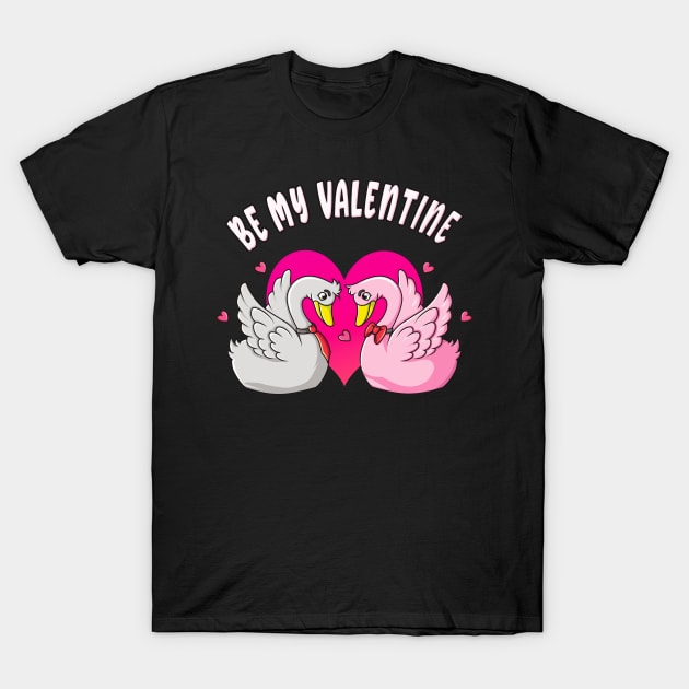 Be My Valentine Cute Swans Love T-Shirt by Foxxy Merch